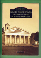 EGLISES D EURE ET LOIR DE CLOCHER EN CLOCHER UN PATRIMOINE A REDECOUVRIR 2007 MICHEL BRICE - Centre - Val De Loire