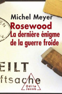 Rosewood: La Dernière énigme De La Guerre Froide - Andere & Zonder Classificatie