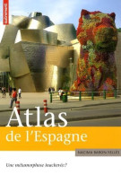 Atlas De L'Espagne: Une Métamorphose Inachevée - Other & Unclassified