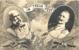 Kaiser Franz Josef Und Wilhelm - In Treue Fest - Guerre 1914-18