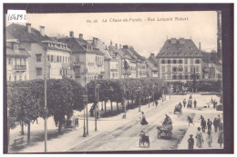 LA CHAUX DE FONDS - RUE LEOPOLD ROBERT - TB - La Chaux-de-Fonds