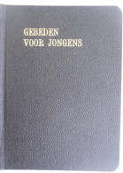 GEBEDEN Voor JONGENS Door Dr. Nic. Perquin S.J. 1929 / Eindhoven Wilhelm Van Eupen / Gebed Religie Devotie Godsdienst - Otros & Sin Clasificación