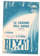 LA CANZONE DELL' AMORE - BIXIO - CHERUBINI - EDIZIONI BIXIO MILANO - Musique Folklorique