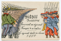Caricarure Guerre "  9659111 Prussiens Comment Un Régiment Français De Se Rendre Le Régiment Répond En Choeur T.S.V.P. " - Oorlog 1914-18