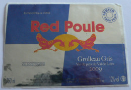 ETIQUETTE RED POULE - GROLLEAU GRIS VAL DE LOIRE 2009 - NEUVE - Otros & Sin Clasificación
