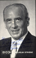CPA Opernsänger Wilhelm Strienz, Portrait, Autogramm - Trachten