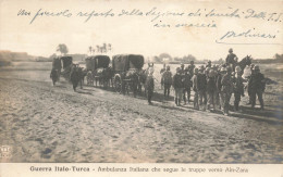CP. GUERRA ITALO-TURCA AMBULANZA ITALIANA CHE SEGUE LE TRUPPE VERS AIN-ZARA        / 2 - Guerre 1914-18