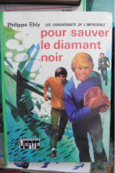 Livre Pour Sauver Le Diamant Noir De Philippe Ebly Les Conquérants De L'Impossible N°5 Bibliothèque Verte - Biblioteca Verde