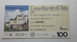 CASSA RURALE DI TAIO 100 LIRE 30.09.1977 MIO PROPRIO (A.34) - [10] Scheck Und Mini-Scheck