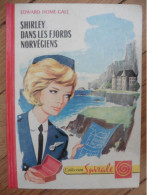 Livre Shirley Et Les Fjords Norvégiens 1963 Edward Home-Gall Collection Spirale Eds GP Série Shirley - Collection Spirale