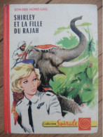 Livre Shirley Et La Fille Du Rajah 1963 Edward Home-Gall Collection Spirale Eds G.P. Série Shirley - Collection Spirale