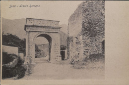 Italy - Piemonte // Susa (Torino) L' Arco Romano  Ca 1899 - Andere & Zonder Classificatie