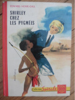 Livre Shirley Chez Les Pygmées 1964 Par Edward Home-Gall Collection Spirale Eds G.P. Série Shirley - Collection Spirale