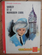 Livre Shirley Et Le Mannequin Carol 1965 Edward Home-Gall Collection Spirale Eds G.P. Série Shirley - Collection Spirale