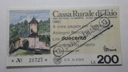 CASSA RURALE DI TAIO 200 LIRE 30.09.1977 MIO PROPRIO PAGATE ALL' ORDINE E TIMBRATE (A.37) - [10] Cheques Y Mini-cheques
