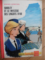 Livre Shirley Et Le Mystère Des Lingots D'or 1967 Edward Home-Gall Spirale Eds G.P. Série Shirley - Collection Spirale