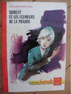 Livre Shirley Et Les écumeurs De La Prairie 1971 Edward Home-Gall Spirale Eds G.P. Série Shirley - Collection Spirale