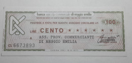 100 LIRE 18.6.1977 BANCA AGRICOLA COMMERCIALE REGGIO EMILIA (A.44) - [10] Cheques Y Mini-cheques