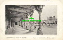 R622680 Colonnade In Court Of Honour. Franco British Exhibition. London. 1908. V - Autres & Non Classés