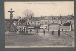 CP - 10 - Troyes - Le Lycée - Hôpital Complémentaire N°6 - Troyes