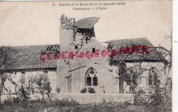 55- VASSINCOURT - EGLISE   BATAILLE DE LA MARNE   GUERRE 1914-1918 - Andere & Zonder Classificatie