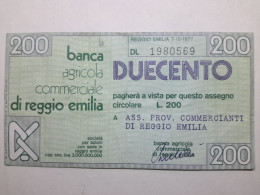 200 LIRE 7.10.1977 BANCA AGRICOLA COMMERCIALE REGGIO EMILIA Circolata (A.51) - [10] Scheck Und Mini-Scheck