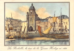 17 LA ROCHELLE La Grosse Horloge En 1830 (Scans R/V) N° 58 \ML4066 - La Rochelle