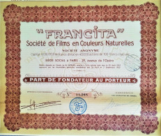 "Francita" Société De Films En Couleurs Naturelles - Paris - Part De Fondateur - 1932 - Cinema & Teatro