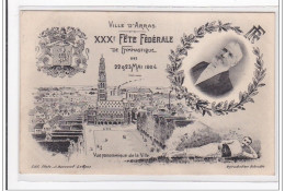 ARRAS : XXXe Fete Federale De Gymnastique Des 22&23 Mai 1904 - Tres Bon Etat - Arras