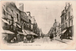 FONTAINEBLEAU: La Rue Grande - Très Bon état - Fontainebleau