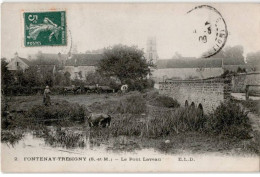 FONTENANY-TRESIGNY: Le Pont Laveau - Très Bon état - Autres & Non Classés