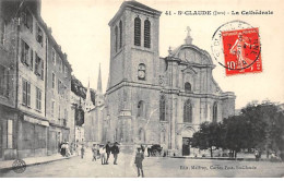 SAINT CLAUDE - La Cathédrale - Très Bon état - Saint Claude