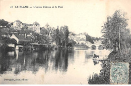 LE BLANC - L'ancien Château Et Le Pont - Très Bon état - Le Blanc