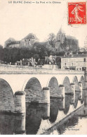 LE BLANC - Le Pont Et Le Château - Très Bon état - Le Blanc