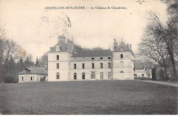 CHATILLON SUR INDRE - Le Château De Chaudenay - Très Bon état - Altri & Non Classificati