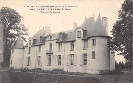 Châteaux De Bretagne - VAUGAILLARD à BRUZ - Très Bon état - Other & Unclassified