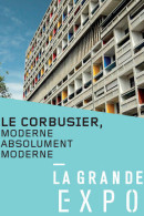 La Grande Expo : Le Corbusier [FR Import] - Autres & Non Classés