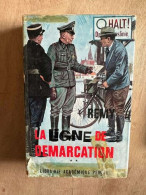 La Ligne De Démarcation - Other & Unclassified