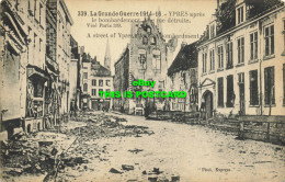 R623184 339. La Grande Guerre 1914 16. Ypres. A Street Of Ypres After Bombardmen - Welt