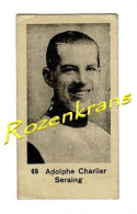 Chromo Belgisch Wielrenner Coureur Cycliste Belge Cycling Adolphe Charlier (⁰ Seraing ⴕ Liege) Jaren '30 Cyclisme - Wielrennen