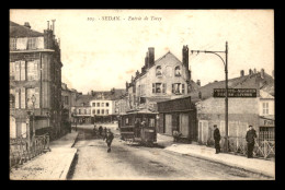 08 - SEDAN - ENTREE RUE DE TORCY - TRAMWAY - Sedan