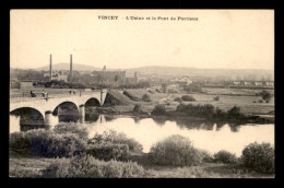 88 - VINCEY - L'USINE ET LE PONT DE PORTIEUX - Vincey