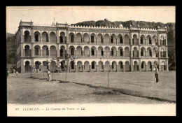 ALGERIE - TLEMCEN - LA CASERNE DU TRAIN - Tlemcen