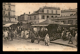 ALGERIE - ALGER - LE MARCHE PLACE RANDON - Algerien