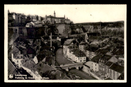 LUXEMBOURG - LUXEMBOURG-VILLE - FAUBOURG DU GRUND ET VILLE HAUTE - Luxemburg - Stad