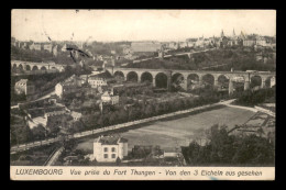 LUXEMBOURG - LUXEMBOURG-VILLE - VUE PRISE DU FORT THUNGEN - Luxemburg - Town