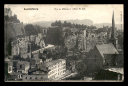 LUXEMBOURG - LUXEMBOURG-VILLE - PONT DU CHATEAU ET ROCHERS DU BOCK - Luxemburg - Town