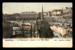 LUXEMBOURG - LUXEMBOURG-VILLE - LE FAUBOURG DU GRUND ET LA VILLE HAUTE - Luxemburg - Stad