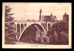 LUXEMBOURG - LUXEMBOURG-VILLE - PONT ADOLPHE - EDIT CH. BERGERET 11 MARCHE-NEUF STRASBOURG - Luxemburg - Stad