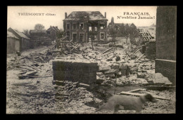 60 - THIESCOURT - LES RUINES - GUERRE 14/18 - Sonstige & Ohne Zuordnung